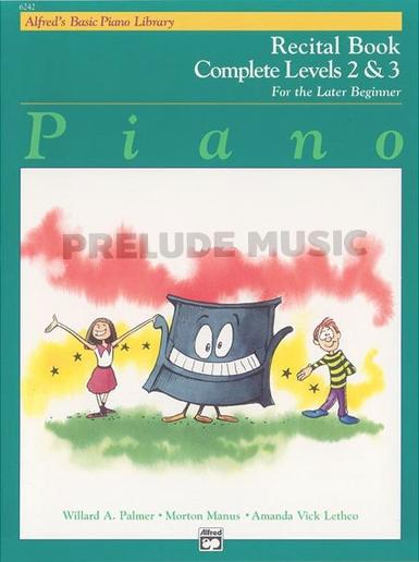 Alfred's Basic Piano Library: Recital Book Complete 2&3