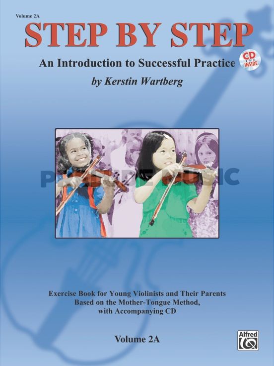 Step by Step 2A: An Introduction to Successful Practice for Violin