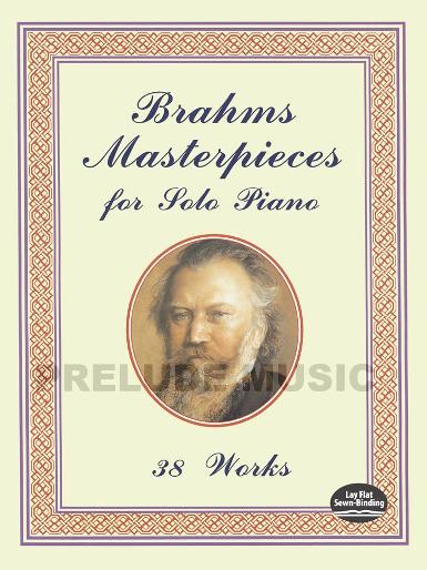 Brahms Masterpieces for Solo Piano 38 Works