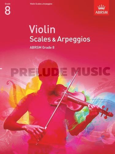 ABRSM Violin Scales & Arpeggios Grade 8from 2012