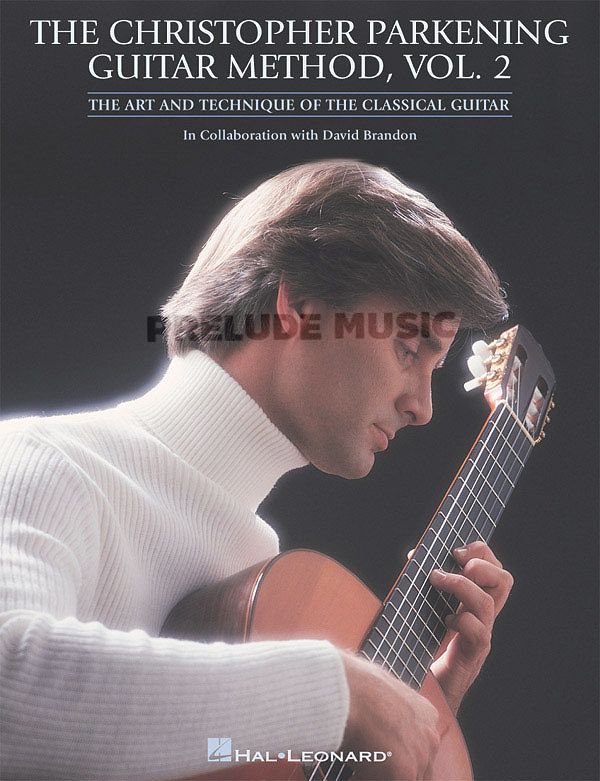 The Christopher Parkening Guitar Method � Volume 2 (Revised)
