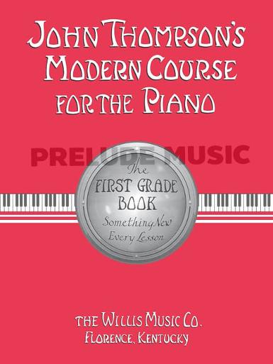 John Thompson's Modern Course for the Piano: First Grade