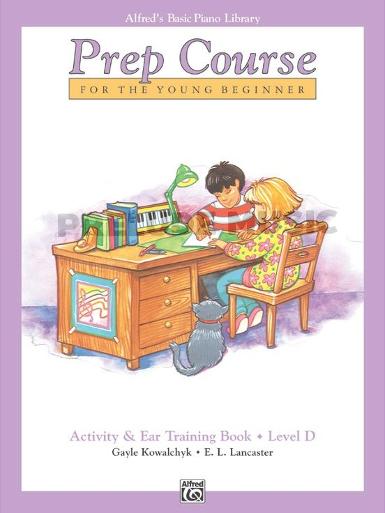 Alfred's Basic Piano Prep Course : Activity & Ear Trainning Book D