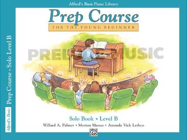 Alfred's Basic Piano Prep Course : Solo Book B