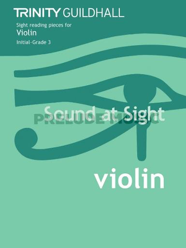 Sound At Sight Violin - Initial To Grade Three