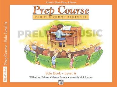 Alfred's Basic Piano Prep Course : Solo Book A