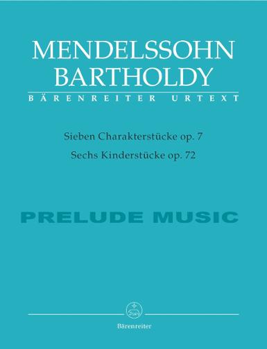 Mendelssohn Bartholdy 7 Character Pieces op. 7 / Six Children's Pieces op. 72