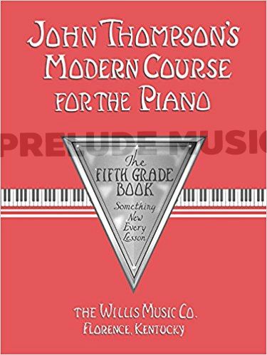 John Thompson's Modern Course for the Piano: Fifth Grade
