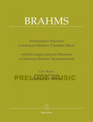 Performing Practices in Johannes Brahms' Chamber Music