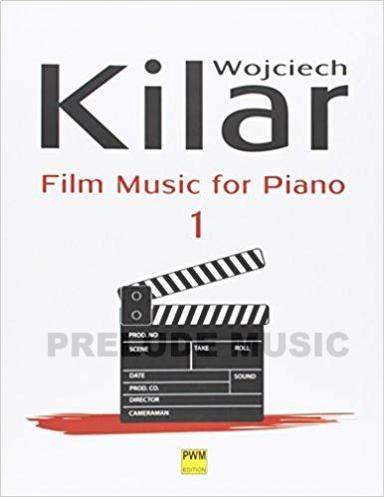 Kilar, W: Film Music for Piano I
