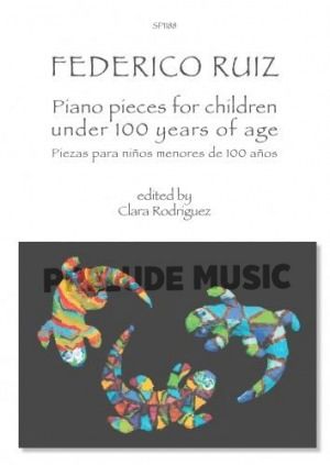 Ruiz Piano Pieces for Children under 100 years of age
