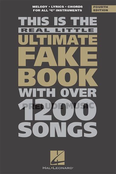 The Real Little Ultimate Fake Book � 4th Edition